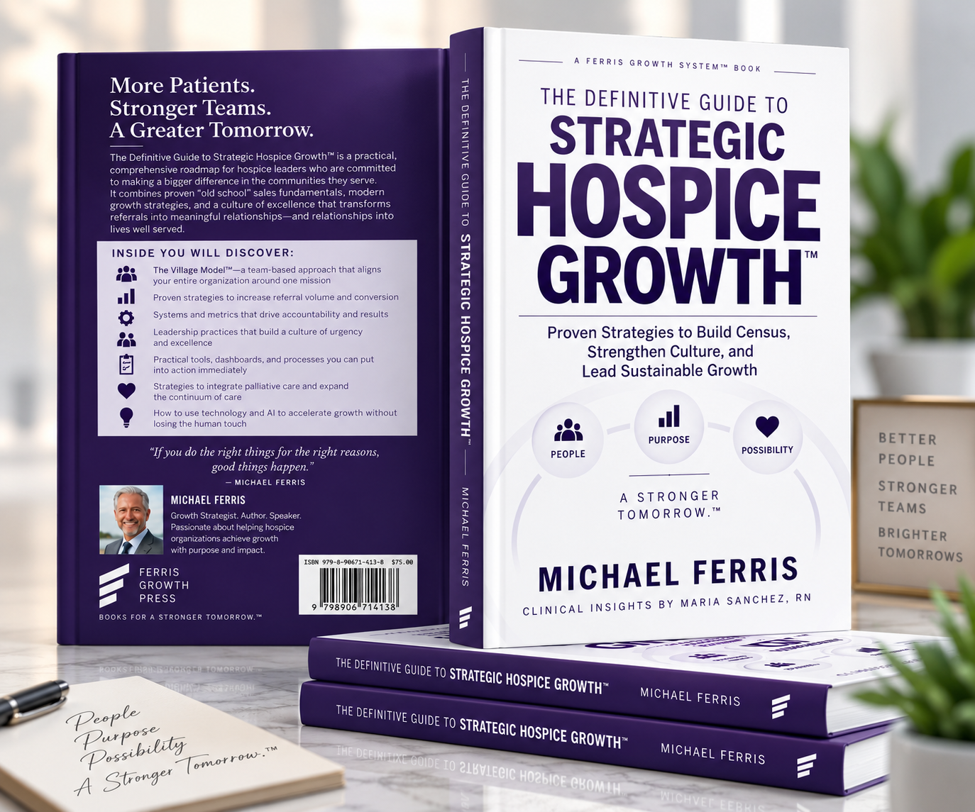 THE DEFINITIVE GUIDE TO STRATEGIC HOSPICE GROWTH™